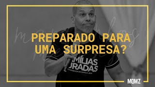 Preparado para uma surpresa? | Marquinhos Menezes