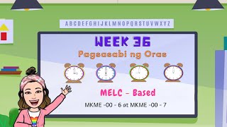 MELC-Based Kindergarten Video Lesson Week 36 | Quarte 4 | Pagsasabi ng Oras