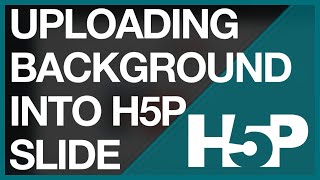 How to insert background into h5p slide