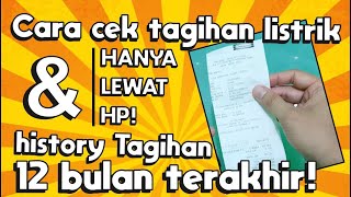 Cara cek tagihan listrik PLN dan history 12 bulan terakhir dengan menggunakan Hp