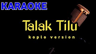 TALAK TILU - KARAOKE HQ