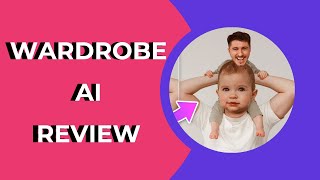 "Wardrobe AI Review : Revolutionizing your Fashion Game - Honest Review"