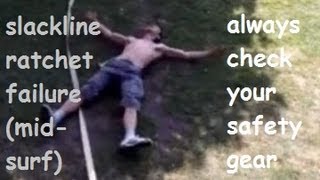 Slackline Ratchet Fail (Mid Surf)