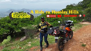 A Ride to Horsley Hills on the KTM390 Adventure / Nani Hotel, Vijipura