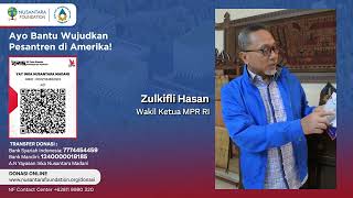 Dukungan dari Zulkifli Hasan untuk Pesantren Nur Inka Nusantara Madani, USA