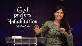 GOD prefers Inhabitation(Full Msg) | Pastor Priya Abraham