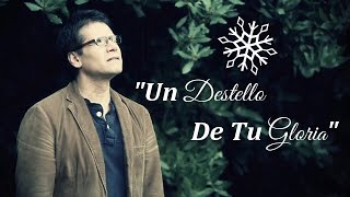 Un Destello De Tu Gloria - Jesús Adrian Romero Tutorial De Piano