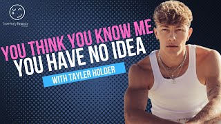 TAYLER HOLDER REMOVES THE MASK TO SPEAK HIS TRUTH!