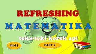 REFRESHING MATEMATIKA part 2/ permainan matematika/ teka teki korek api