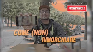 COME (NON) RIMORCHIARE