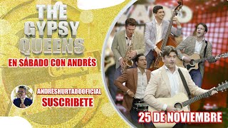 THE GYPSY QUEENS EN SÁBADO CON ANDRÉS