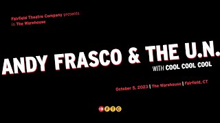 ANDY FRASCO & THE U.N. - FALL 2023 TOUR WITH SPECIAL GUEST COOL COOL COOL - LIVE AT FTC