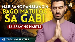 MABISANG PANALANGIN BAGO MATULOG SA GABI SA ARAW NG MARTES, TUESDAY EVENING PRAYER 2024