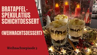 Bratapfel-Spekulatius Schichtdessert (perfekt als Weihnachtsdessert geeignet)/ Weihnachtsepisode 3