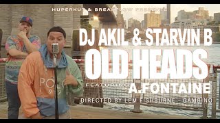 DJ AKIL & STARVIN B "Old Heads" feat.  A.Fontaine (Dir. by Lemfishburne - Gambino)