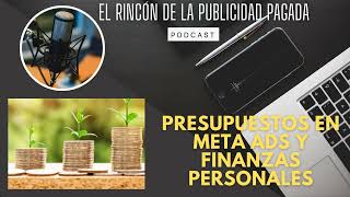 Gestión de presupuestos en Google Ads o Meta Ads y las finanzas personales: Similitudes