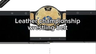 Leather championship wrestling belt