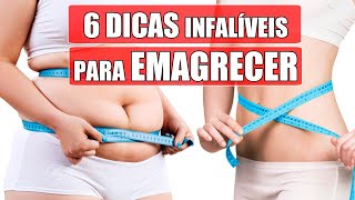 6 Dicas Infalíveis Para Emagrecer