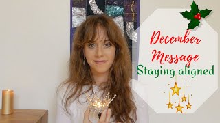 December Message - How to stay aligned when everything seems to divide us.