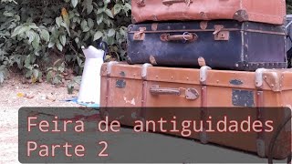 Uma incrível viagem ao passado!Feira de antiguidade em Portugal