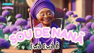 Sou de Nanã Ewá | Umbanda só para Baixinhos #videoinfantil