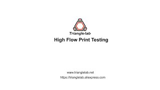 High Flow Print Testing