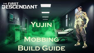 Yujin Mobbing Build Guide - The First Descendant