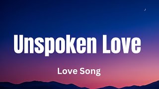 Unspoken Love (Lyrics) English Romantic love you ❣️❤️🌹💋🎵