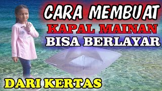 MEMBUAT KAPAL LAYAR MAINAN DARI KERTAS YANG BISA BERENANG BENERAN