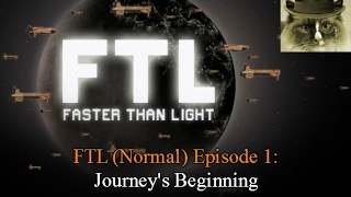 FTL (Normal) Ep. 1: Journey's Beginning