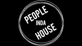 People Inda House - Val Maz - 2018 April