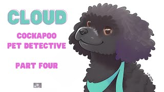 Cloud the Cockapoo: The Burgled Birdhouse: - Pet Detective Story  for Children Part Four