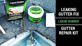 Leaking Gutter Fix with Liquid Rubber Gutter Repair Kit