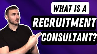 What Is a Recruitment Consultant?