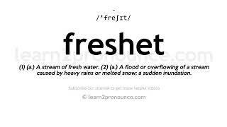 How to pronounce Freshet | English pronunciation