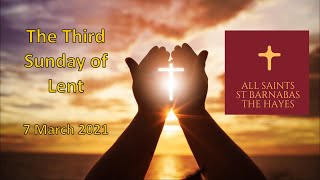 7 March 2021 - The Third Sunday of Lent