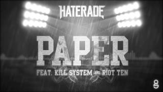 Haterade X Riot Ten - Paper (feat. Kill System)