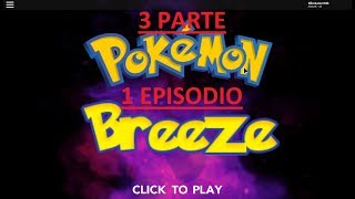 Pokémon Breeze EP 1 Parte 3