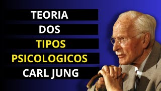 Teoria dos Tipos Psicologicos ‐ Psicologia Analítica - Carl Jung