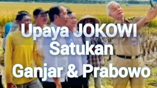 Upaya Jokowi satukan Prabowo  Subianto dan Ganjar Pranowo