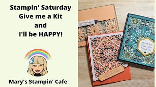 Stampin' Saturday, Just Give me a Kit to be Stampin' Happy!