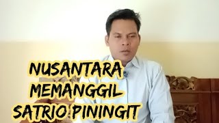 Nusantara membutuhkan  mu Satrio Piningit