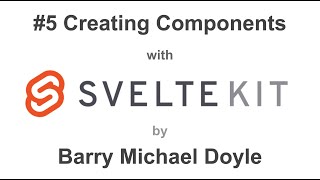 SVELTE KIT TUTORIAL #5 - Creating Components