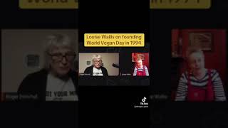 Louise Wallis founded World Vegan Day in 1994