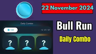 Bull Run Daily Combo 22 November 2024 #bullrun #crypto #airdrop | Bull Run Daily Combo Today 22