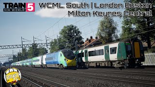 Train Sim World 5: West Coast Main Line | London Euston - Milton Keynes Central