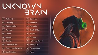 Top 20 Latest Songs of Unknown Brain 2023 ⚡ Unknown Brain Hype Mix