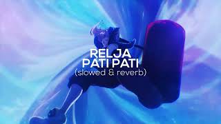 RELJA - PATI PATI [slowed & reverb]