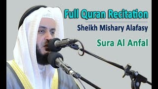 Full Quran Recitation By Sheikh Mishary Alafasy | Sura Al Anfal