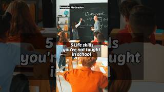 5 Life Skills you're not taught in school 🤔 ||A Inspirational video 🔥 , #shorts #motivation #life